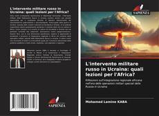 Buchcover von L'intervento militare russo in Ucraina: quali lezioni per l'Africa?