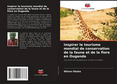 Portada del libro de Inspirer le tourisme mondial de conservation de la faune et de la flore en Ouganda