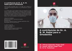 Capa do livro de A contribuição do Dr. A. B. M. Rabie para a Ortodontia 