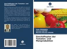 Geschäftsplan der Tomaten- und Maisproduktion的封面