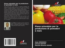 Buchcover von Piano aziendale per la produzione di pomodori e mais