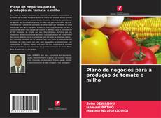 Borítókép a  Plano de negócios para a produção de tomate e milho - hoz