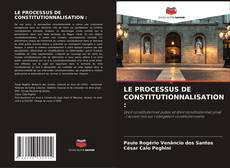 Обложка LE PROCESSUS DE CONSTITUTIONNALISATION :