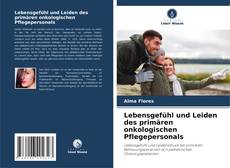 Bookcover of Lebensgefühl und Leiden des primären onkologischen Pflegepersonals