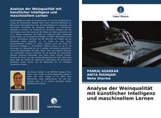 Analyse der Weinqualität mit künstlicher Intelligenz und maschinellem Lernen kitap kapağı