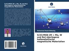 Couverture de Sr2CrMO6 [M = Mo, W und Re] überlegene halbmetallische magnetische Materialien