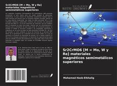Copertina di Sr2CrMO6 [M = Mo, W y Re] materiales magnéticos semimetálicos superiores