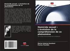 Copertina di Homicide sexuel : L'évolution de la compréhension de ce phénomène