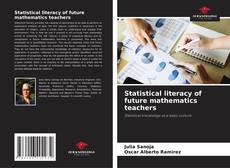 Bookcover of Statistical literacy of future mathematics teachers