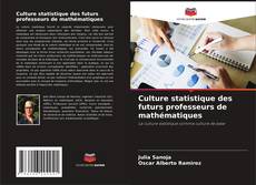 Copertina di Culture statistique des futurs professeurs de mathématiques