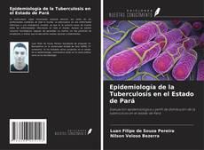 Couverture de Epidemiología de la Tuberculosis en el Estado de Pará