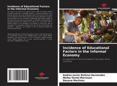 Bookcover of Incidence of Educational Factors in the Informal Economy
