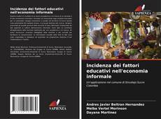 Copertina di Incidenza dei fattori educativi nell'economia informale