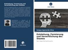 Entstehung, Formierung und Verwirklichung des Staates kitap kapağı