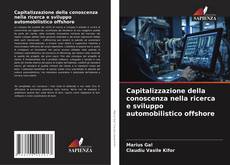Buchcover von Capitalizzazione della conoscenza nella ricerca e sviluppo automobilistico offshore