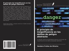 Couverture de El principio de insignificancia en los delitos de peligro abstracto