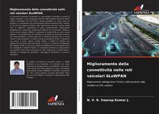 Bookcover of Miglioramento della connettività nelle reti veicolari 6LoWPAN