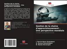 Bookcover of Gestion de la chaîne d'approvisionnement - Une perspective mondiale