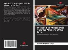 Portada del libro de The Need to Philosophise from the Allegory of the Cave