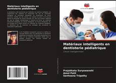 Обложка Matériaux intelligents en dentisterie pédiatrique