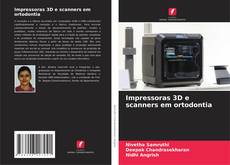 Bookcover of Impressoras 3D e scanners em ortodontia