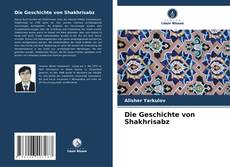 Die Geschichte von Shakhrisabz kitap kapağı
