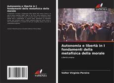 Capa do livro de Autonomia e libertà in I fondamenti della metafisica della morale 
