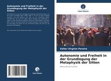 Couverture de Autonomie und Freiheit in der Grundlegung der Metaphysik der Sitten