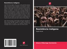 Bookcover of Resistência indígena