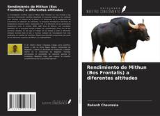 Bookcover of Rendimiento de Mithun (Bos Frontalis) a diferentes altitudes