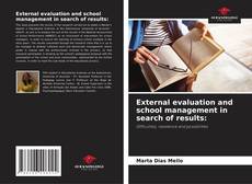 Bookcover of External evaluation and school management in search of results: