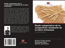 Capa do livro de Étude comparative de la composition résiduelle de la bière artisanale 