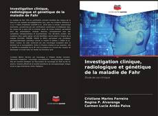 Capa do livro de Investigation clinique, radiologique et génétique de la maladie de Fahr 