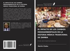 Portada del libro de EL IMPACTO DE LOS CAMBIOS MEDIOAMBIENTALES EN LA HISTORIA MÉDICA TRADICIONAL DE ZAMBIA