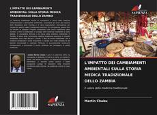Bookcover of L'IMPATTO DEI CAMBIAMENTI AMBIENTALI SULLA STORIA MEDICA TRADIZIONALE DELLO ZAMBIA