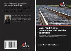 Couverture de L'apprendimento permanente nell'attività scientifica