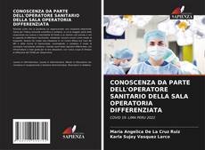 Bookcover of CONOSCENZA DA PARTE DELL'OPERATORE SANITARIO DELLA SALA OPERATORIA DIFFERENZIATA