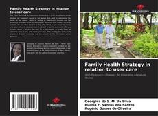 Capa do livro de Family Health Strategy in relation to user care 