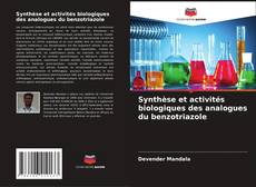 Synthèse et activités biologiques des analogues du benzotriazole kitap kapağı