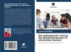 Capa do livro de Die pädagogische Leitung des Klassenverbandes im schulischen Kontext 