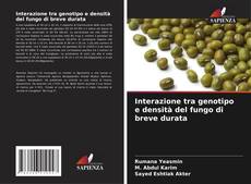 Bookcover of Interazione tra genotipo e densità del fungo di breve durata