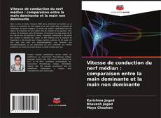 Bookcover of Vitesse de conduction du nerf médian : comparaison entre la main dominante et la main non dominante