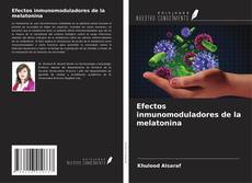 Bookcover of Efectos inmunomoduladores de la melatonina
