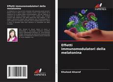 Effetti immunomodulatori della melatonina kitap kapağı