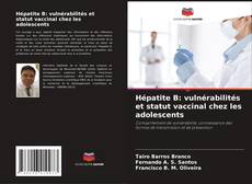 Bookcover of Hépatite B: vulnérabilités et statut vaccinal chez les adolescents