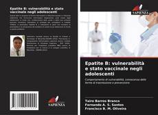 Bookcover of Epatite B: vulnerabilità e stato vaccinale negli adolescenti