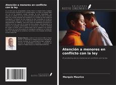 Couverture de Atención a menores en conflicto con la ley