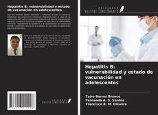 Copertina di Hepatitis B: vulnerabilidad y estado de vacunación en adolescentes