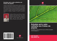 Couverture de Estudos pré e pós-colheita em frutos de papaia