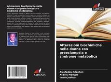 Bookcover of Alterazioni biochimiche nelle donne con preeclampsia e sindrome metabolica